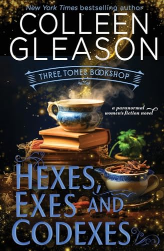 Hexes, Exes and Codexes (Three Tomes Bookshop, Band 4) von Oliver-Heber Books